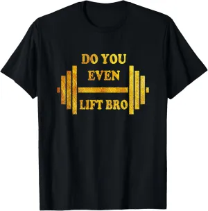 Do you even lift bro funny workout tshirts gear Vintage T-Shirt